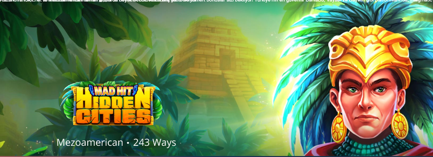 Türkiye'nin en iyi slot siteleri BahisBu, Vayabi ve Baywin’de Pragmatic Play, Rubyplay, Endorphina, NetEnt, PGsoft ve Smartsoft’un Mezzoamerican temalı oyunları sizi bekliyor! Mad Hit Hidden Cities ile antik hazineleri keşfedin, cömert bonuslar ve ücretsiz dönüşlerle kazançlarınızı katlayın! Hemen üye olun, büyük maceraya başlayın! Thumbnail