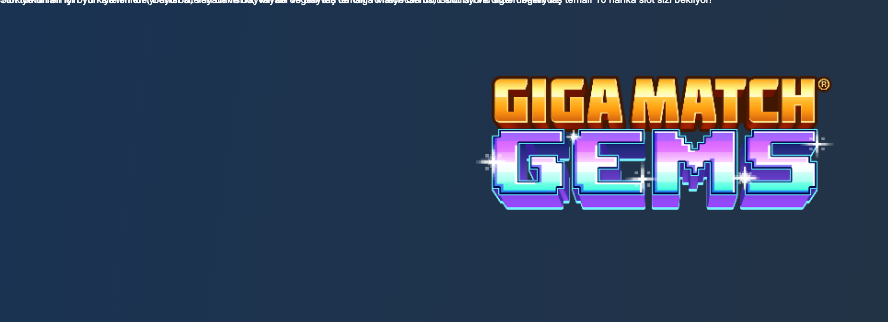 Türkiye’nin en iyi slot siteleri BahisBu, Vayabi ve Baywin’de parlak değerli taşlarla dolu 10 muhteşem slot seni bekliyor! Giga Match Gems’in büyüleyici zincir kazançları ve Goldfish’in renkli macerasına hemen katıl, özel bonuslarla şansını katla! Thumbnail